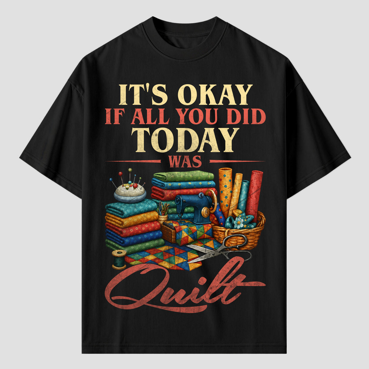 Quilting T Shirts for Days When All You Did Was Quilt