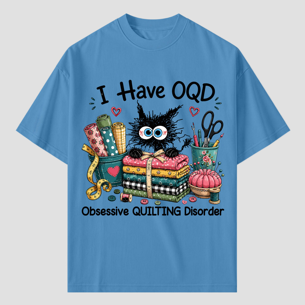 I Have OQD Quilting T Shirts For Obsessive Quilters