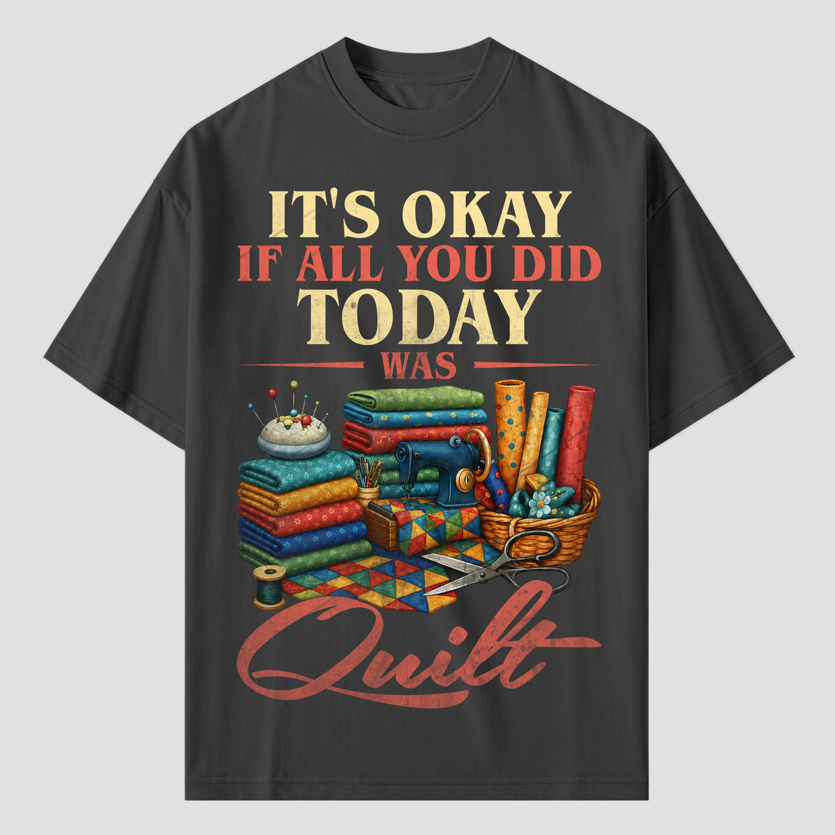 Quilting T Shirts for Days When All You Did Was Quilt