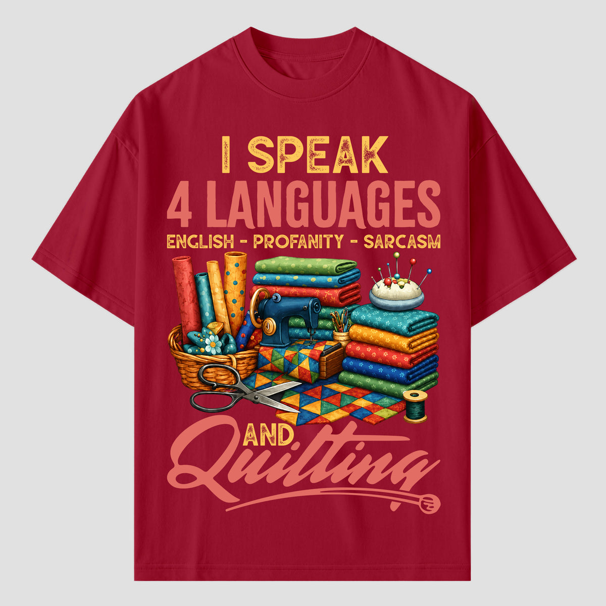 Quilting T Shirts for Fluent Speakers of Sarcasm and Quilting