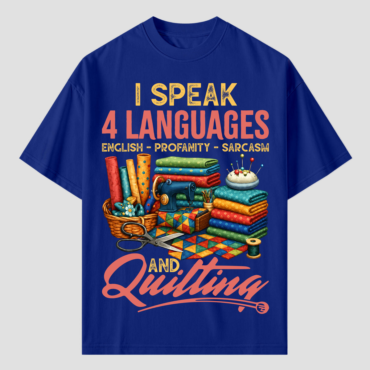 Quilting T Shirts for Fluent Speakers of Sarcasm and Quilting