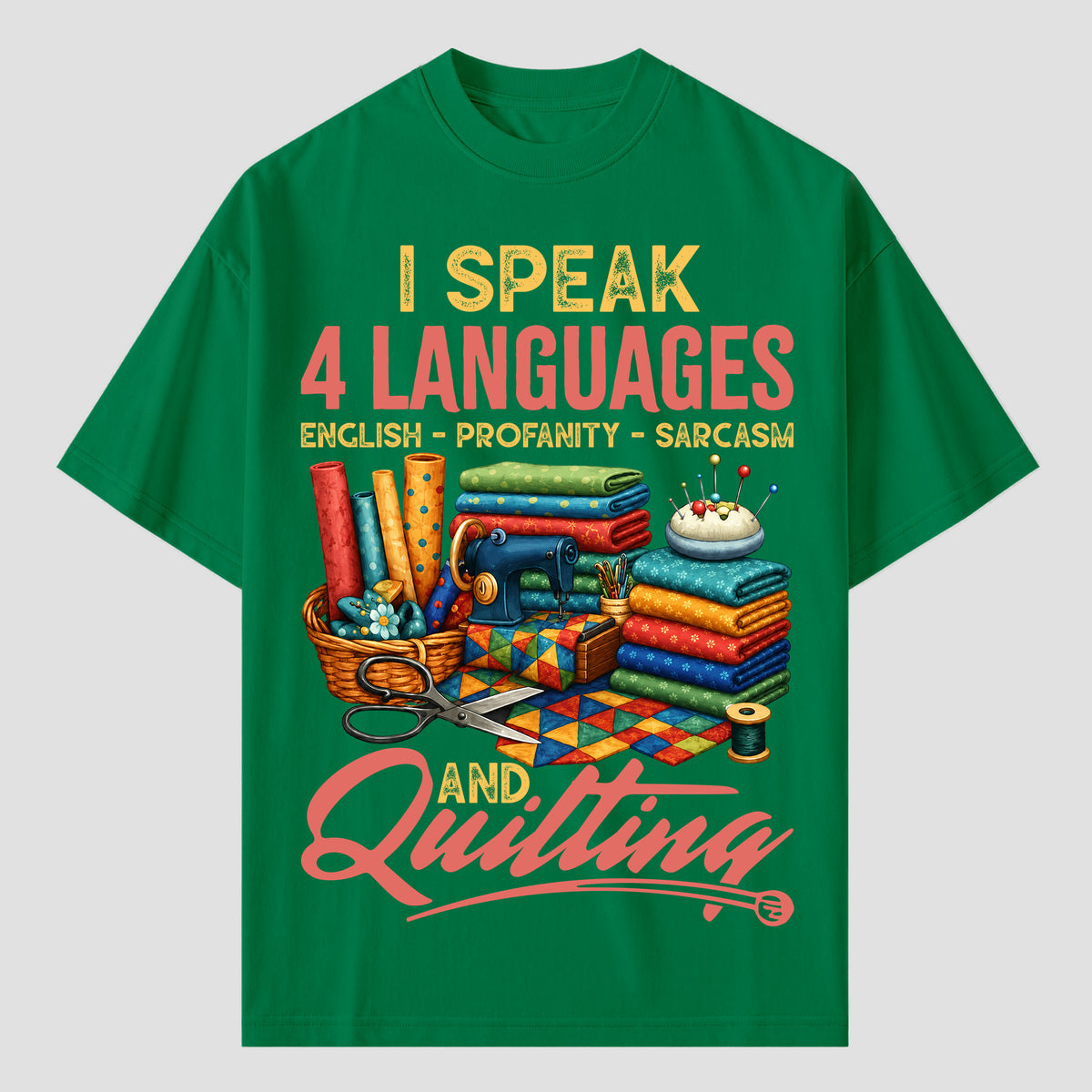 Quilting T Shirts for Fluent Speakers of Sarcasm and Quilting