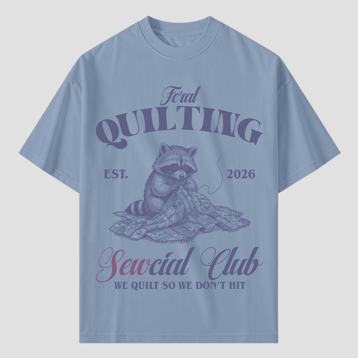 Quilting T Shirts for Feral Quilting Social Club Members