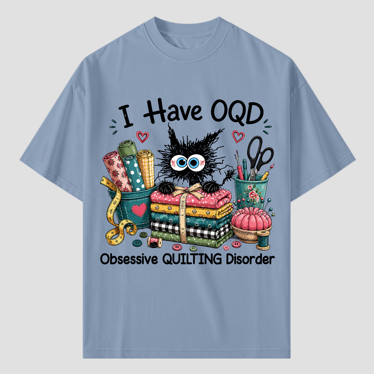 I Have OQD Quilting T Shirts For Obsessive Quilters
