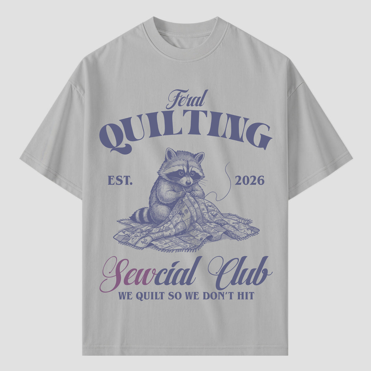 Quilting T Shirts for Feral Quilting Social Club Members
