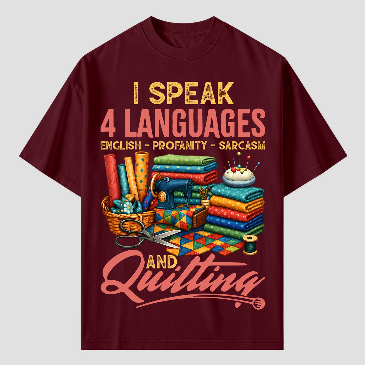 Quilting T Shirts for Fluent Speakers of Sarcasm and Quilting