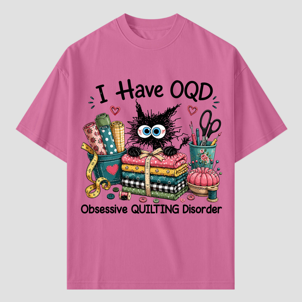 I Have OQD Quilting T Shirts For Obsessive Quilters
