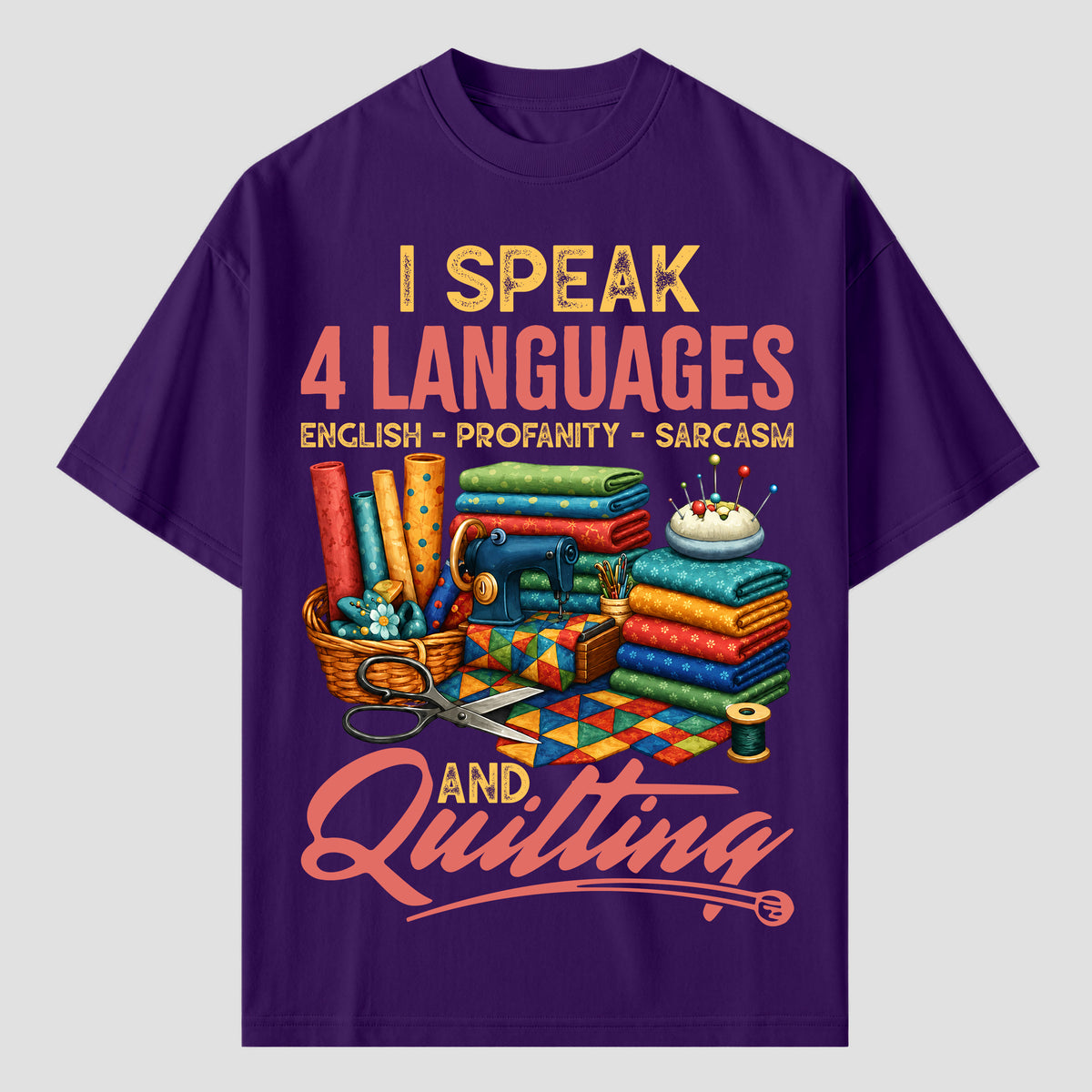 Quilting T Shirts for Fluent Speakers of Sarcasm and Quilting